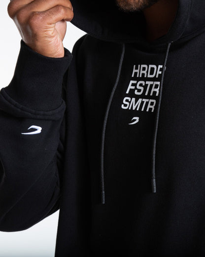HRDR FSTR SMTR Unisex Hoodie - Black