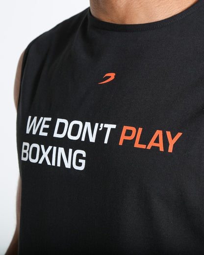 We Don't Play Boxing Muscle Tank - Black